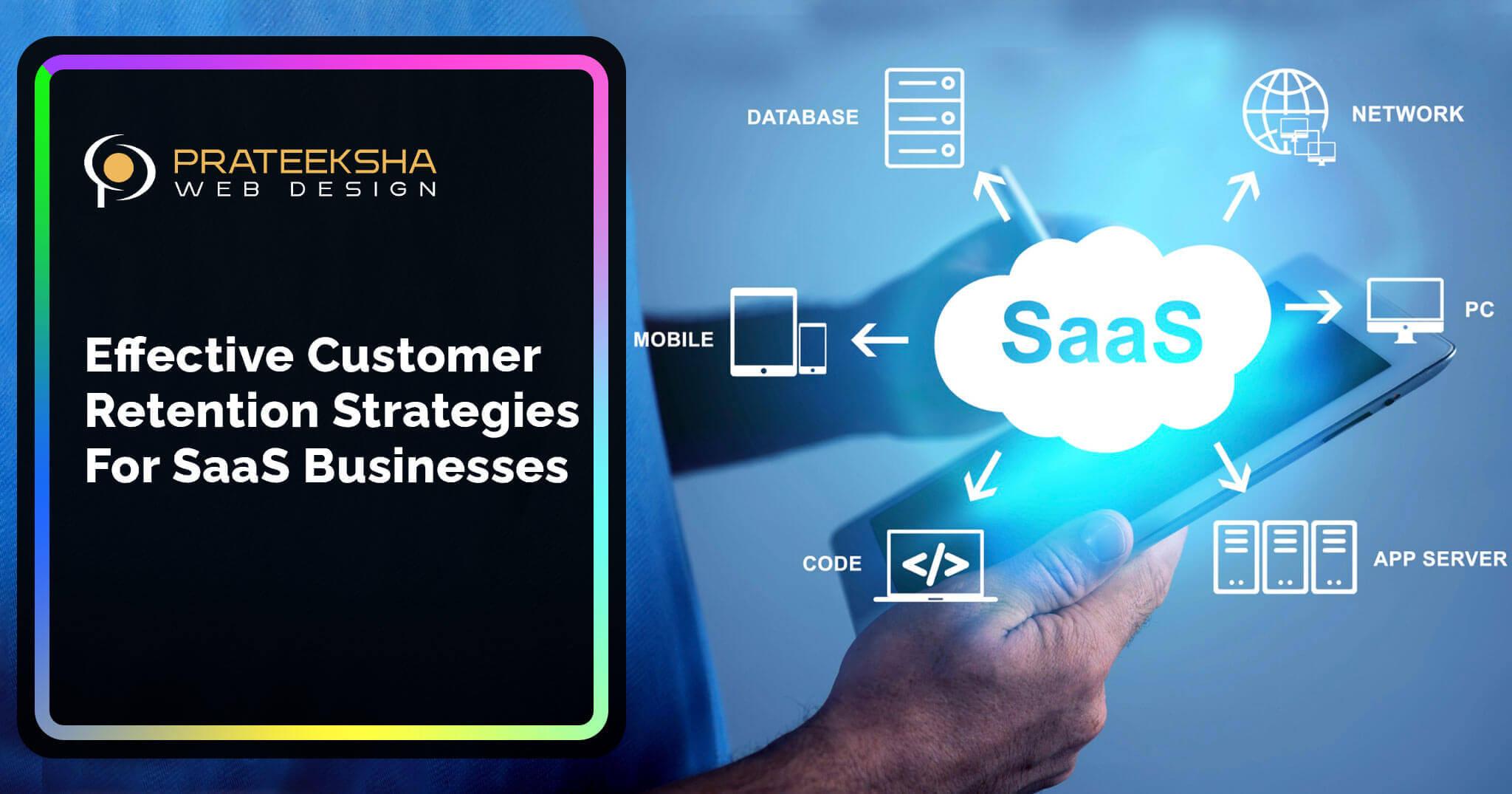 Effective Customer Retention Strategies for SaaS Businesses