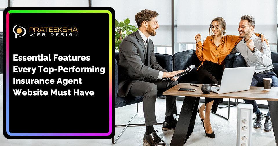 Essential Features Every Top-Performing Insurance Agent Website Must Have