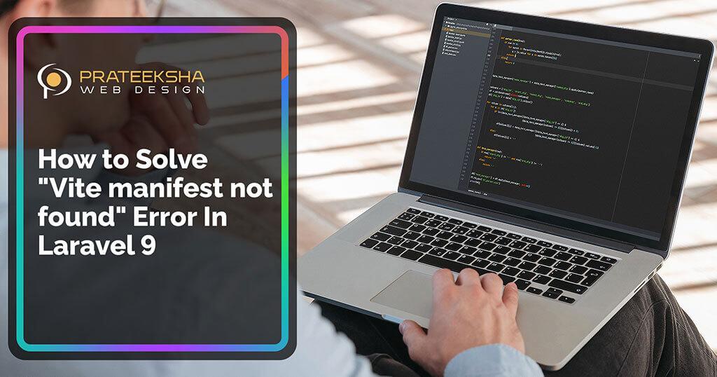 How to Solve "Vite manifest not found" Error In Laravel 9