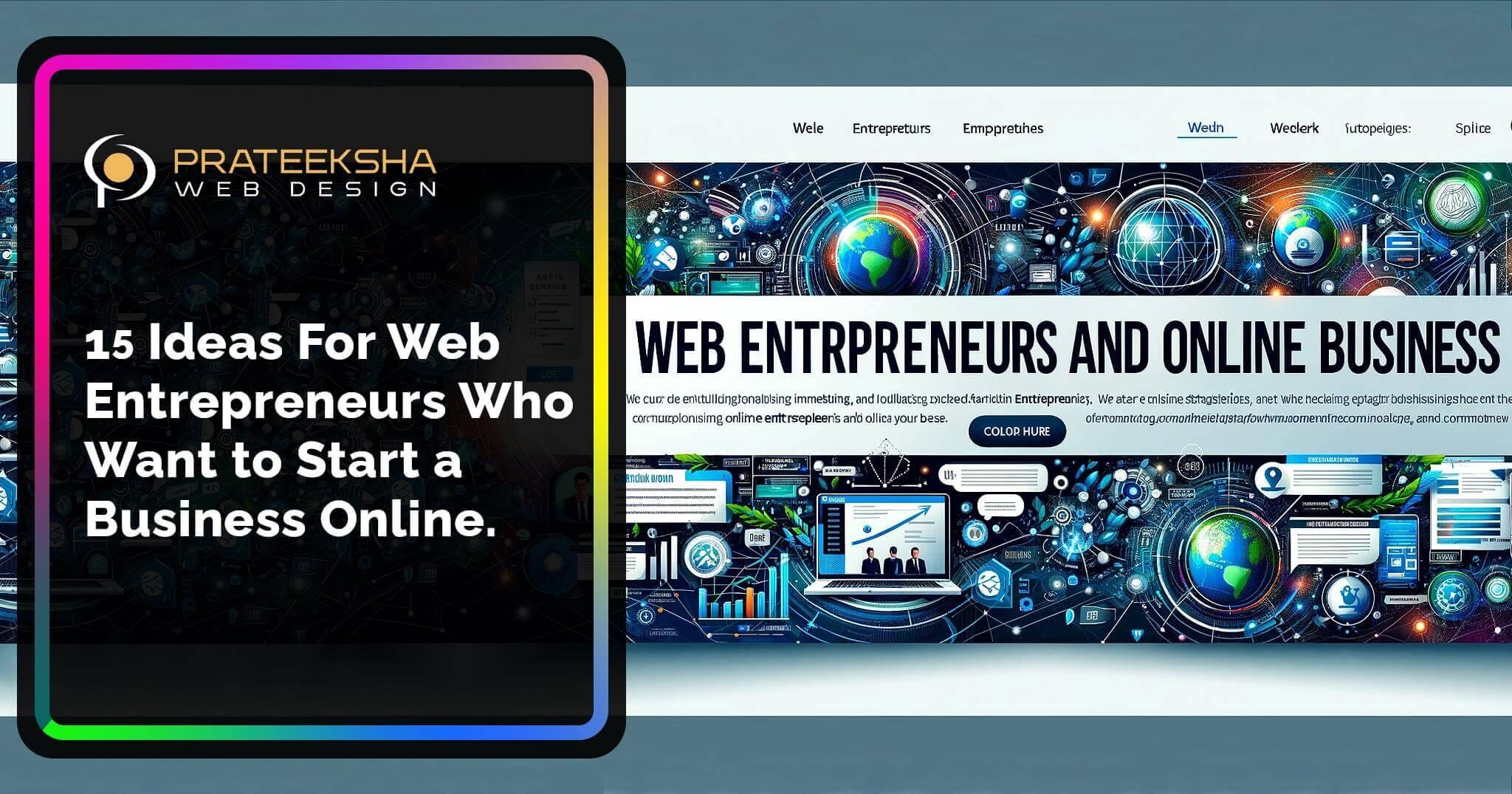15 Ideas for Web Entrepreneurs who want to start a business online.