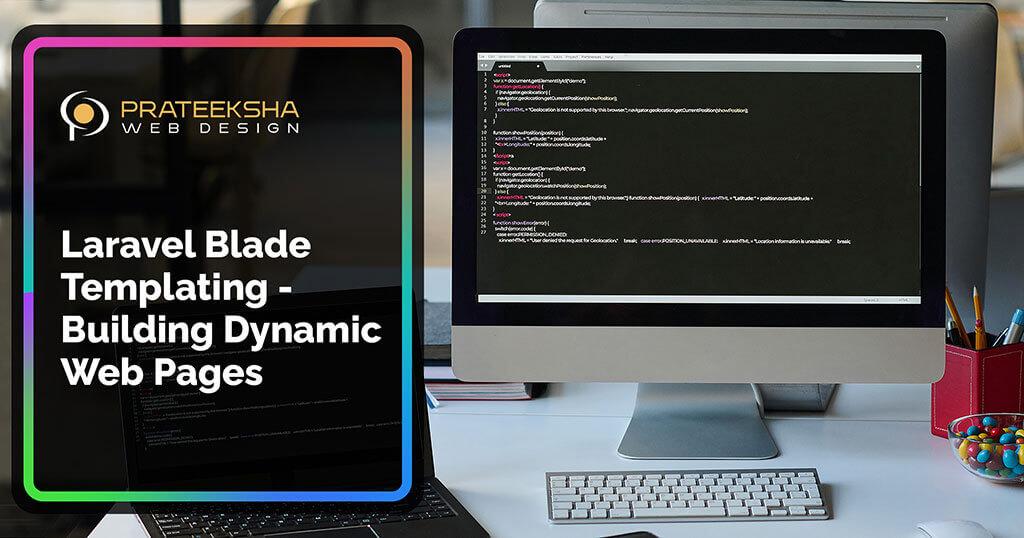 Laravel Blade Templating - Building Dynamic Web Pages