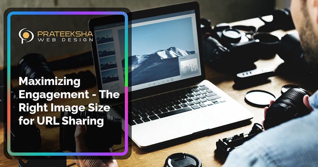 Maximizing Engagement - The Right Image Size for URL Sharing