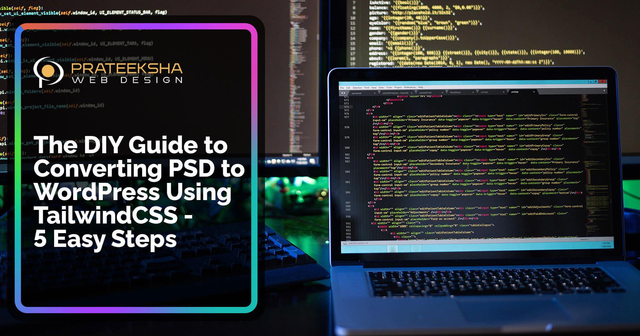 The DIY Guide to Converting PSD to WordPress Using TailwindCSS - 5 Easy Steps