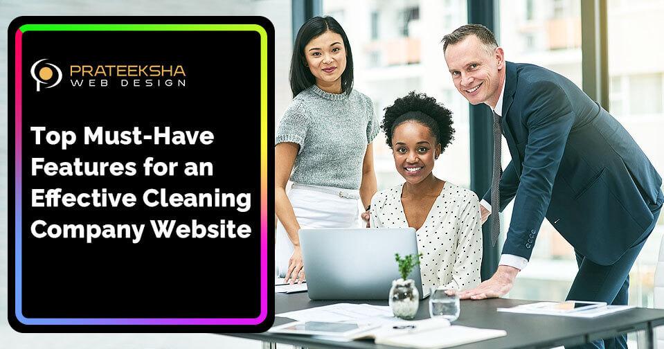 Top Must-Have Features for an Effective Cleaning Company Website