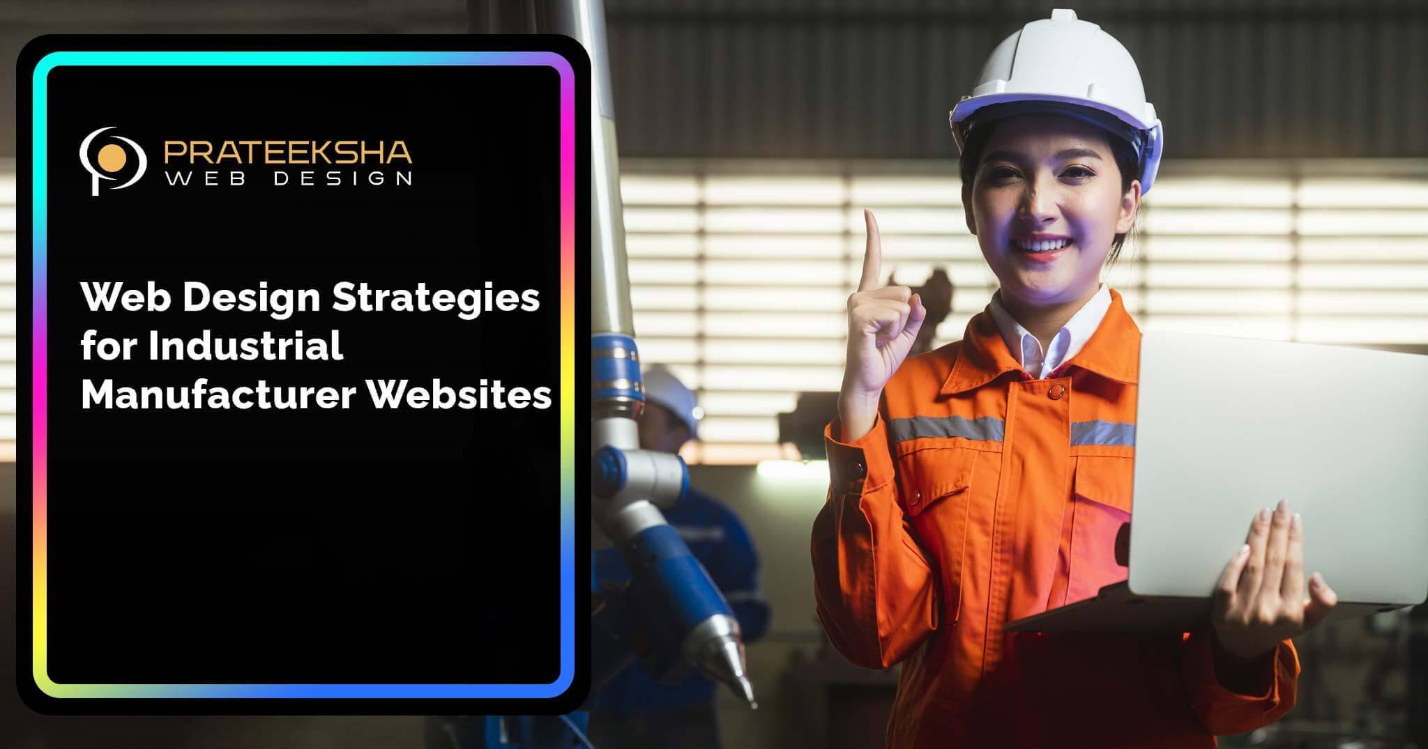 Web Design Strategies for Industrial Manufacturer Websites