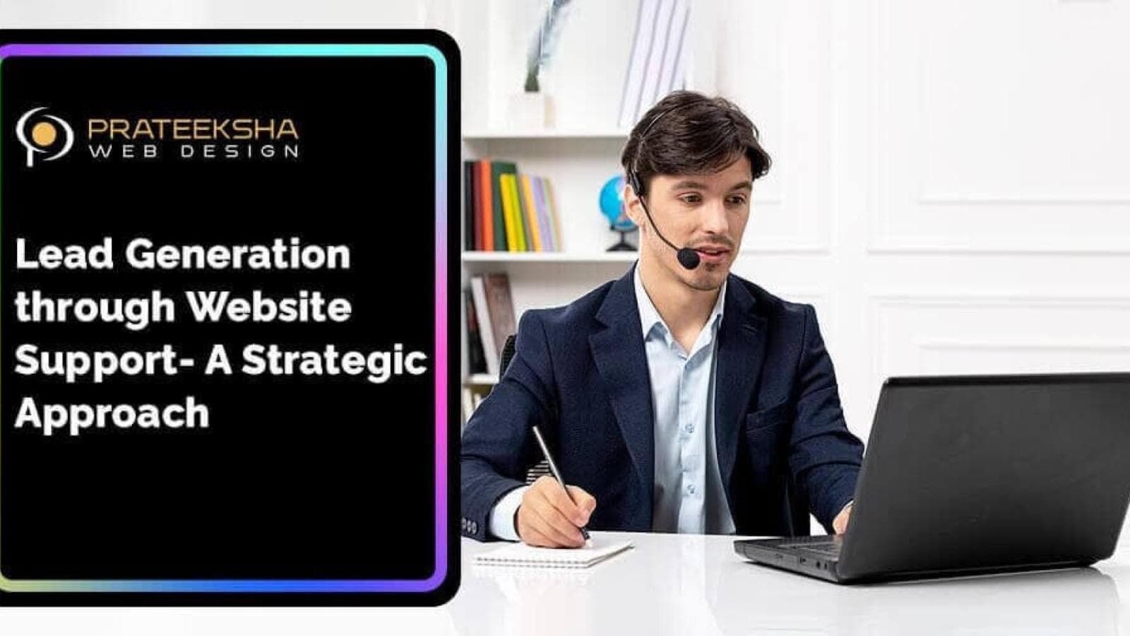 Lead Generation through Website Maintenance and Support - A Strategic Approach