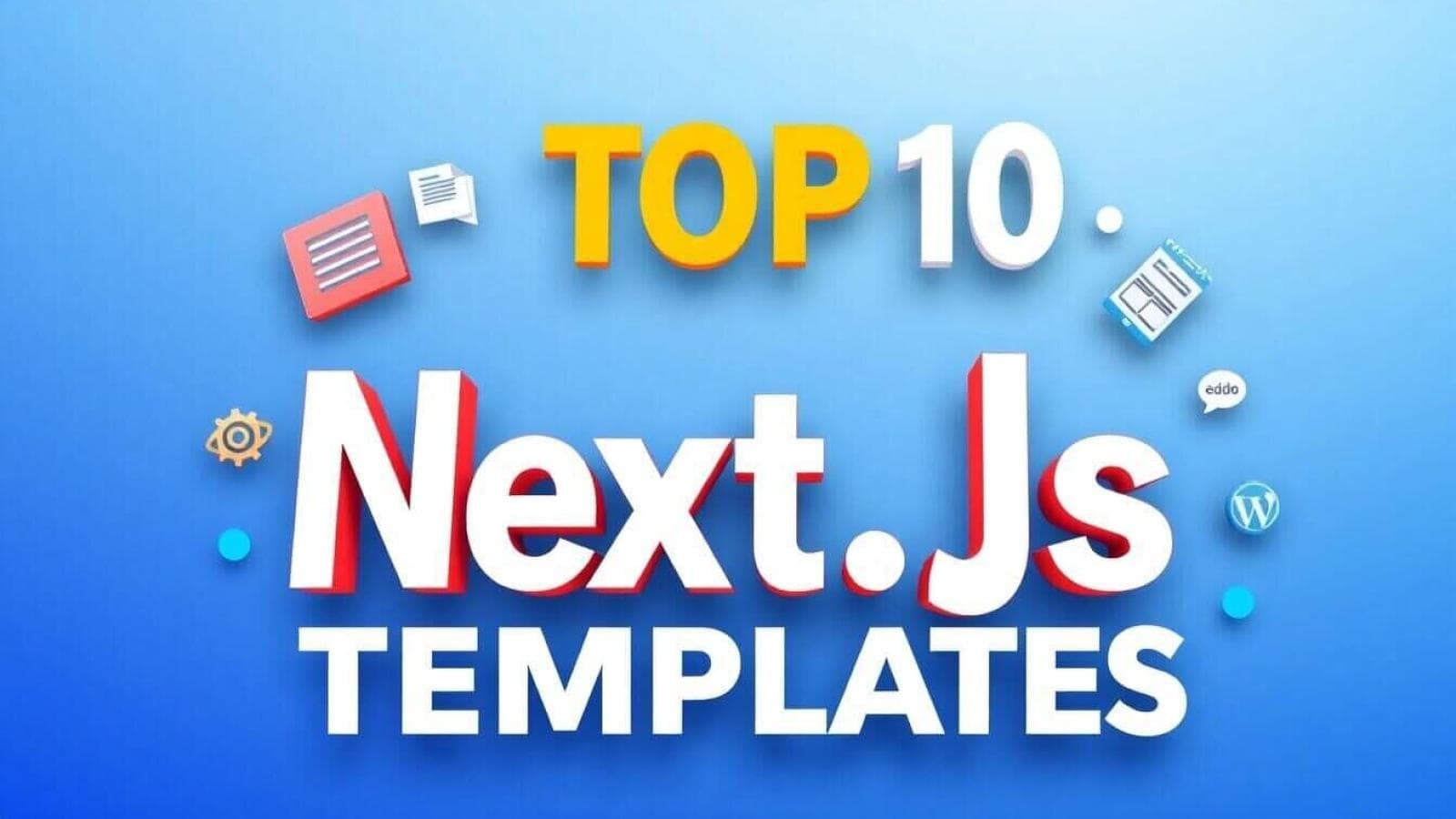Top 10 Next.js Templates To Kickstart Your Web Project
