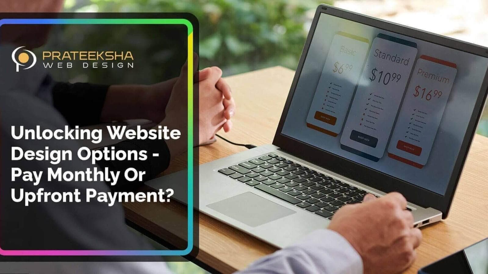 Unlocking Website Design Options - Pay Monthly Or Upfront Payment
