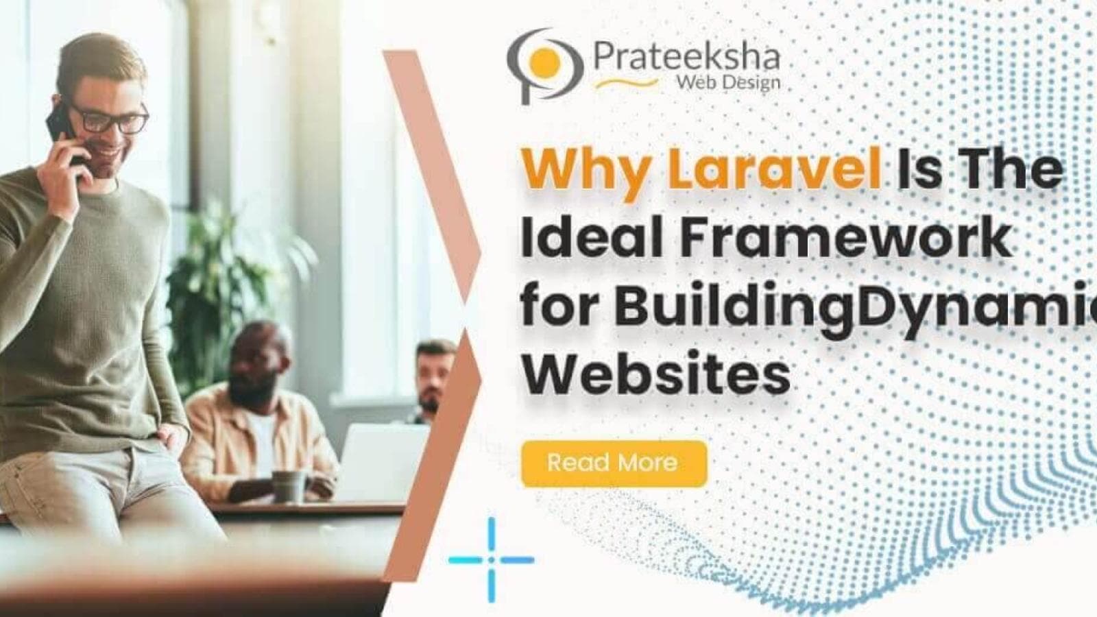 Why Laravel Is The Ideal Framework for Building Dynamic Websites