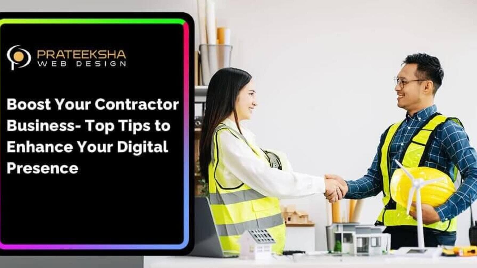 Boost Your Contractor Business- Top Tips to Enhance Your Digital Presence