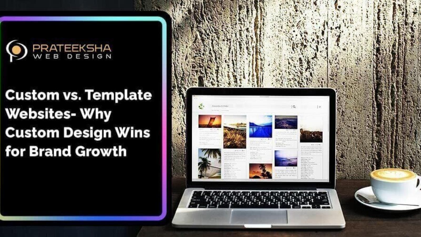 Custom vs. Template Websites- Why Custom Design Wins for Brand Growth