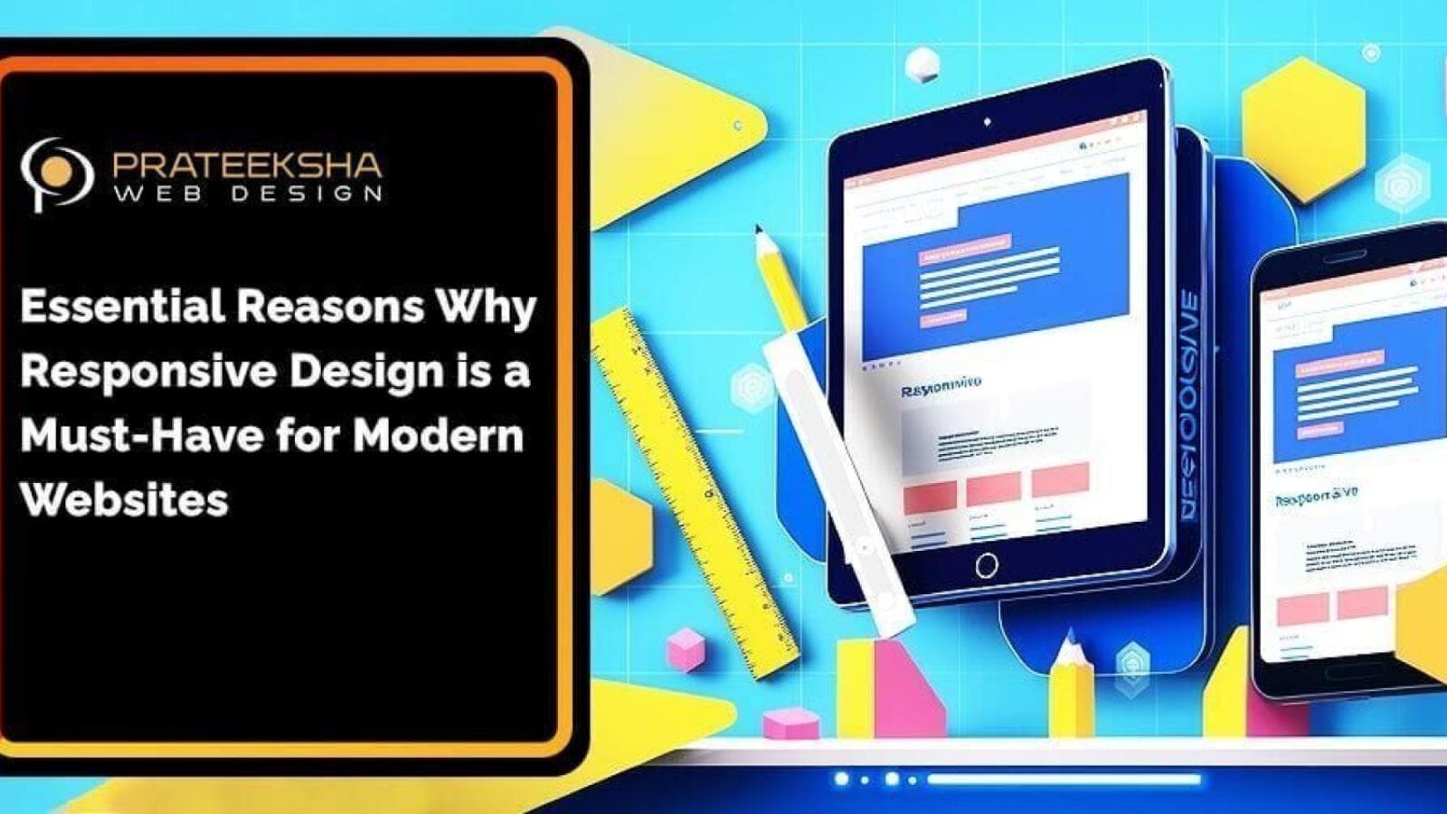 Essential Reasons Why Responsive Design is a Must-Have for Modern Websites