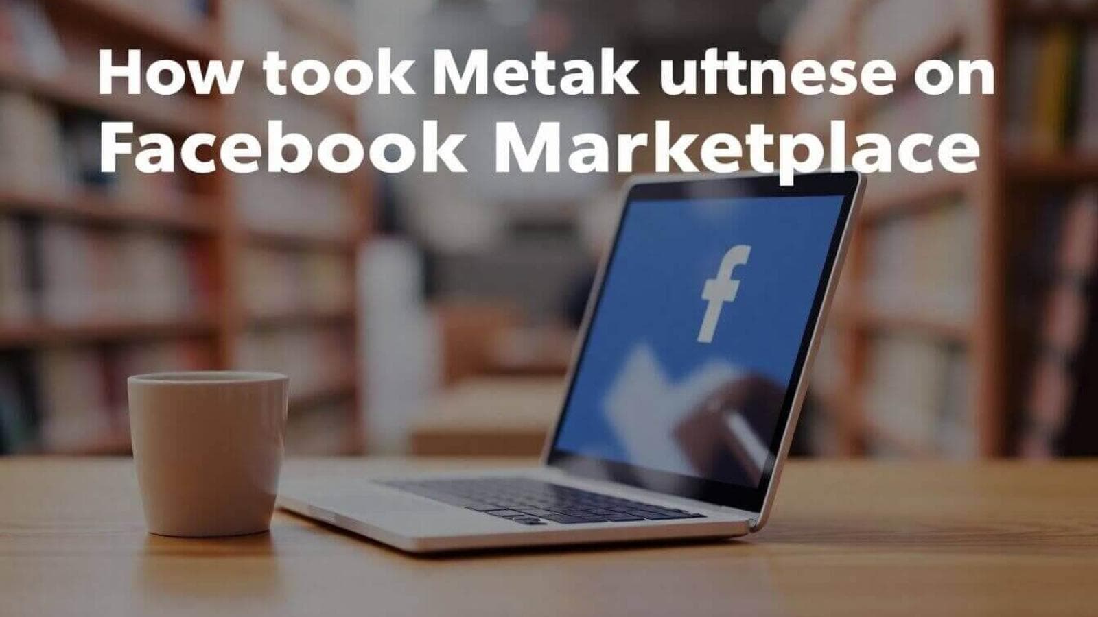 How Programmers Reveal Hidden Information On Facebook Marketplace