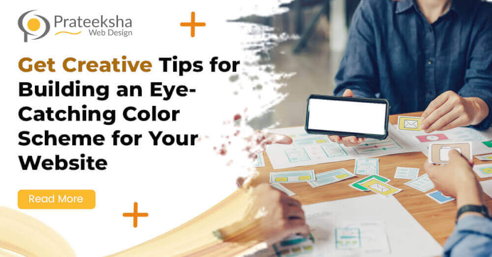 Get Creative -  Tips for Building an Eye-Catching Color Scheme for Your Website