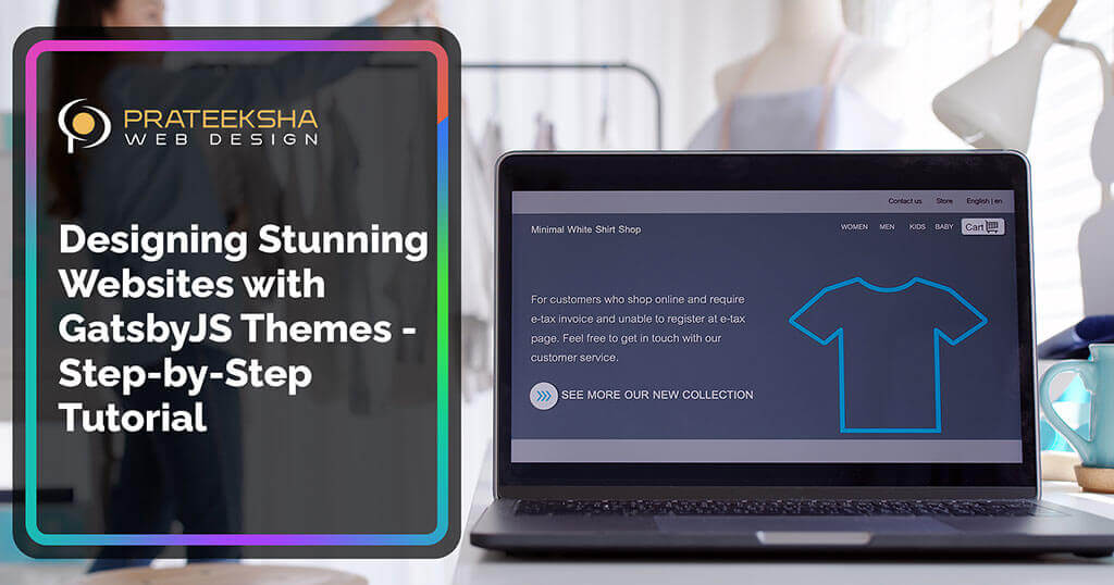 Designing Stunning Websites with GatsbyJS Themes - Step-by-Step Tutorial
