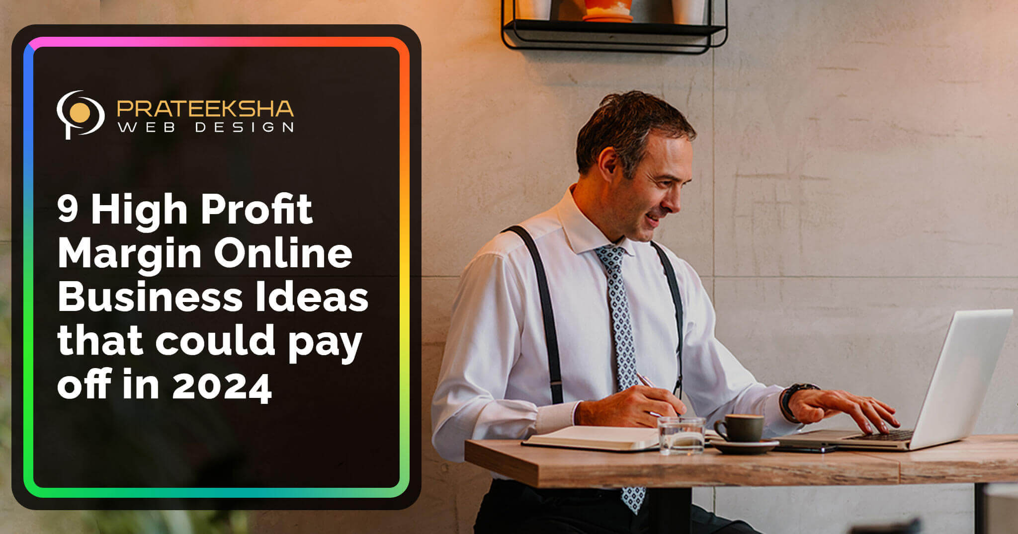 9 High Profit Margin Online Business Ideas that could pay off in 2024