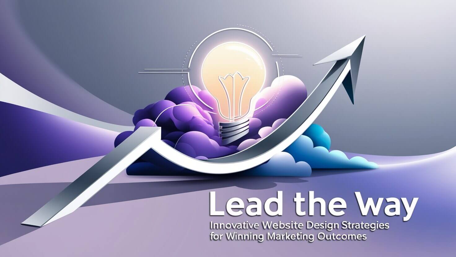 Lead the Way Innovative Website Design Strategies for Winning Marketing Outcomes