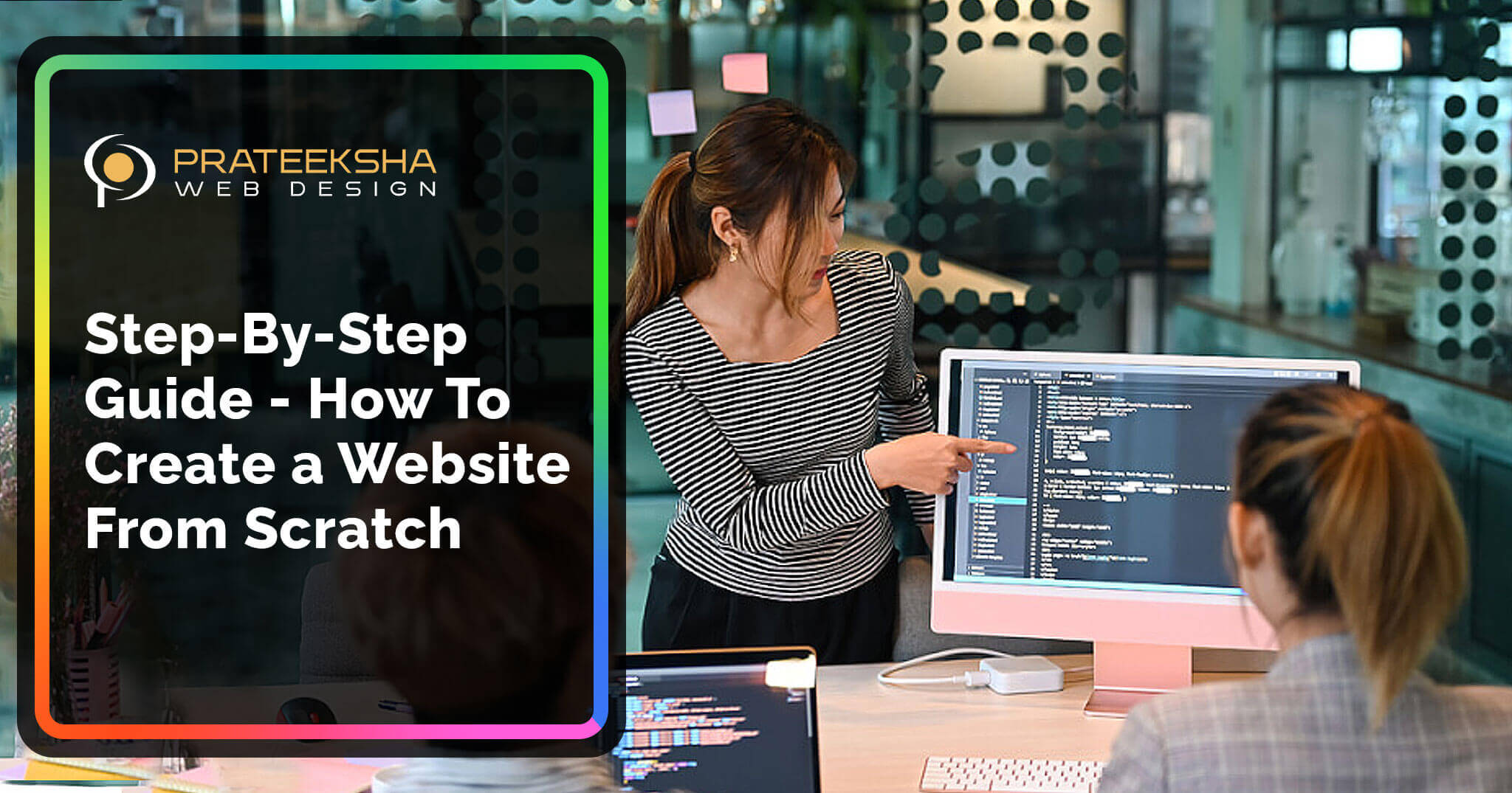 Step-By-Step Guide -  How To Create a Website From Scratch