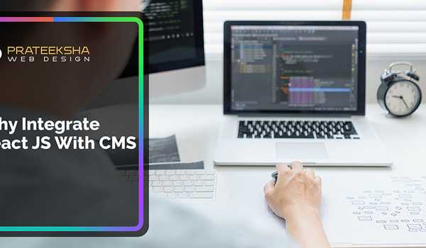 Why Integrate React JS With CMS