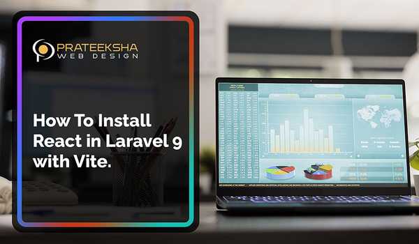How To Install React in Laravel 9 with Vite.