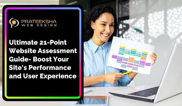 Ultimate 21-Point Website Assessment Guide- Boost Your Site's Performance and User Experience