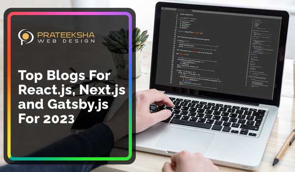 Top Blogs for React.js, Next.js and Gatsby.js for 2023