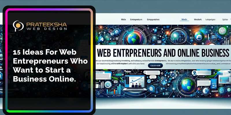 15 Ideas for Web Entrepreneurs who want to start a business online.