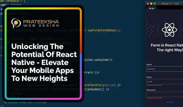 Unlocking The Potential Of React Native -  Elevate Your Mobile Apps To New Heights