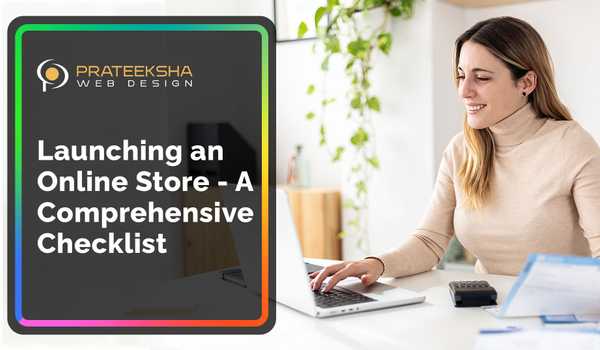Launching an Online Store - A Comprehensive Checklist