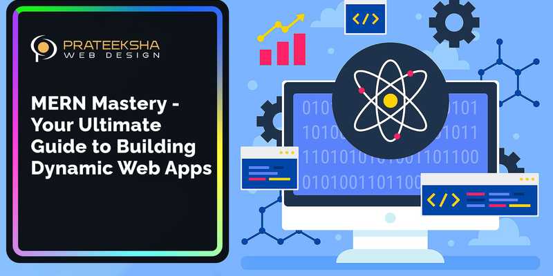 MERN Mastery - Your Ultimate Guide to Building Dynamic Web Apps