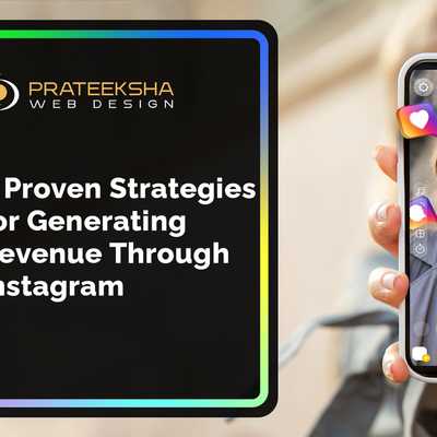 9 Proven Strategies for Generating Revenue Through Instagram