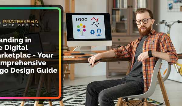 Branding in the Digital Marketplace - Your Comprehensive Logo Design Guide