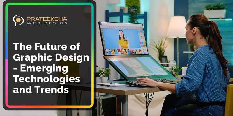 The Future of Graphic Design - Emerging Technologies and Trends